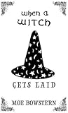 When a Witch Gets Laid