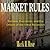Market Rules: Bankers, Pres...
