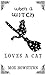 When a Witch Loves a Cat by Moe Bowstern