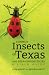 Common Insects of Texas and Surrounding States: A Field Guide (Corrie Herring Hooks Series, 71)
