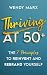 Thriving at 50+: The 7 Prin...
