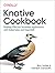 Knative Cookbook: Building Effective Serverless Applications with Kubernetes and OpenShift