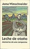 Leche de otoño by Anna Wimschneider