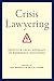 Crisis Lawyering by Ray Brescia