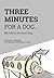 Three Minutes for a Dog: My Life in an Iron Lung