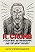 R. Crumb: Literature, Autob...