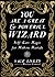 You Are a Great and Powerful Wizard: Self-Care Magic for Modern Mortals (Good Life)