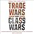 Trade Wars Are Class Wars: How Rising Inequality Distorts the Global Economy and Threatens International Peace