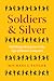 Soldiers and Silver: Mobilizing Resources in the Age of Roman Conquest (Ashley and Peter Larkin Series in Greek and Roman Culture)