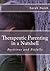 Therapeutic Parenting in a Nutshell: Positives and Pitfalls