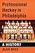 Professional Hockey in Phil...