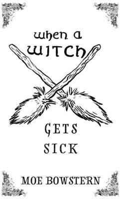 When a Witch Gets Sick