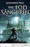 Die Todsängerin: ...