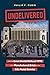 Undelivered: From the Great...