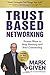 Trust Based Networking by Mark Given