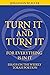 Turn It and Turn It for Everything Is in It: Essays on the Weekly Torah Portion