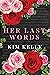 Her Last Words by Kim Kelly