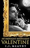 My Midnight Moonlight Valentine by J.J. McAvoy