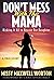 Don't Mess With This Mama by Missy Maxwell Worton