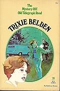 Trixie Belden and the Mystery Off Old Telegraph Road
