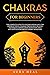 Chakras for Beginners by Aura Heal