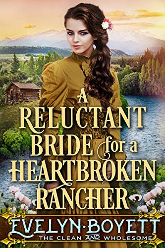 A Reluctant Bride for a Heartbroken Rancher
