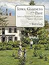 Iowa Gardens of the Past: Lost & Historic Gardens of Iowa: 1850-1980