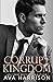 Corrupt Kingdom