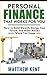 Personal Finance That Works For You: How to Build Wealth, Design Your Future, and Make Money While You Sleep