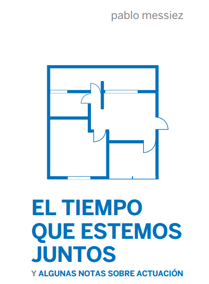 El tiempo que estemos juntos & Algunas notas sobre actuación