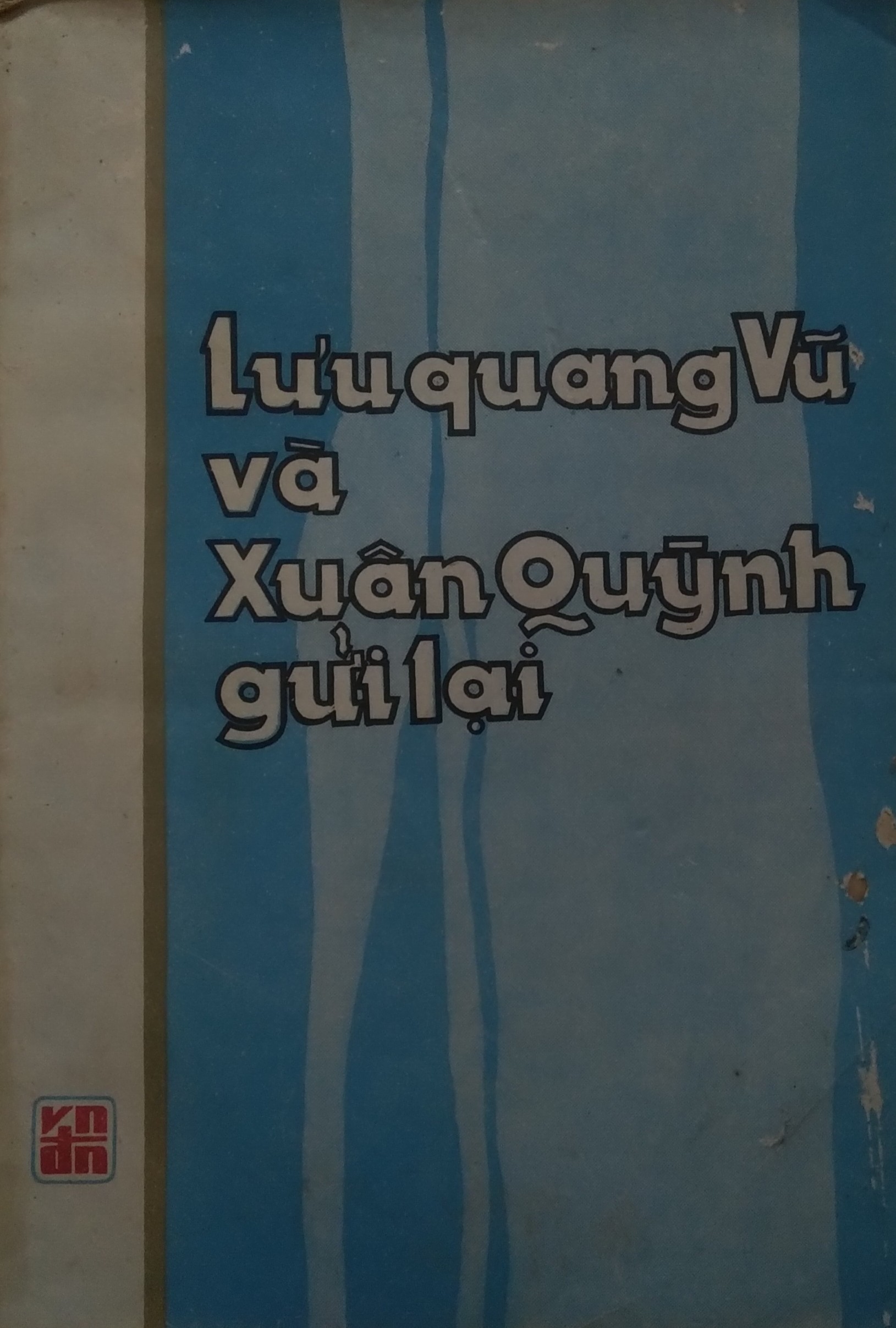 Lưu Quang Vũ và Xuân Quỳnh gửi lại