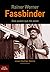 R.W. Fassbinder. Sólo quiero que me amen by Jesús Rodrigo García