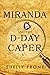Miranda and the D-Day Caper