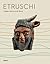 Etruschi. Viaggio nelle ter...