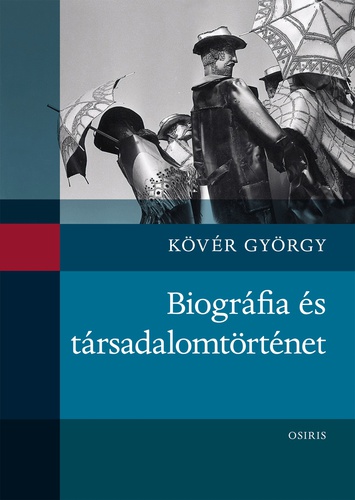 Biográfia ​és társadalomtörténet