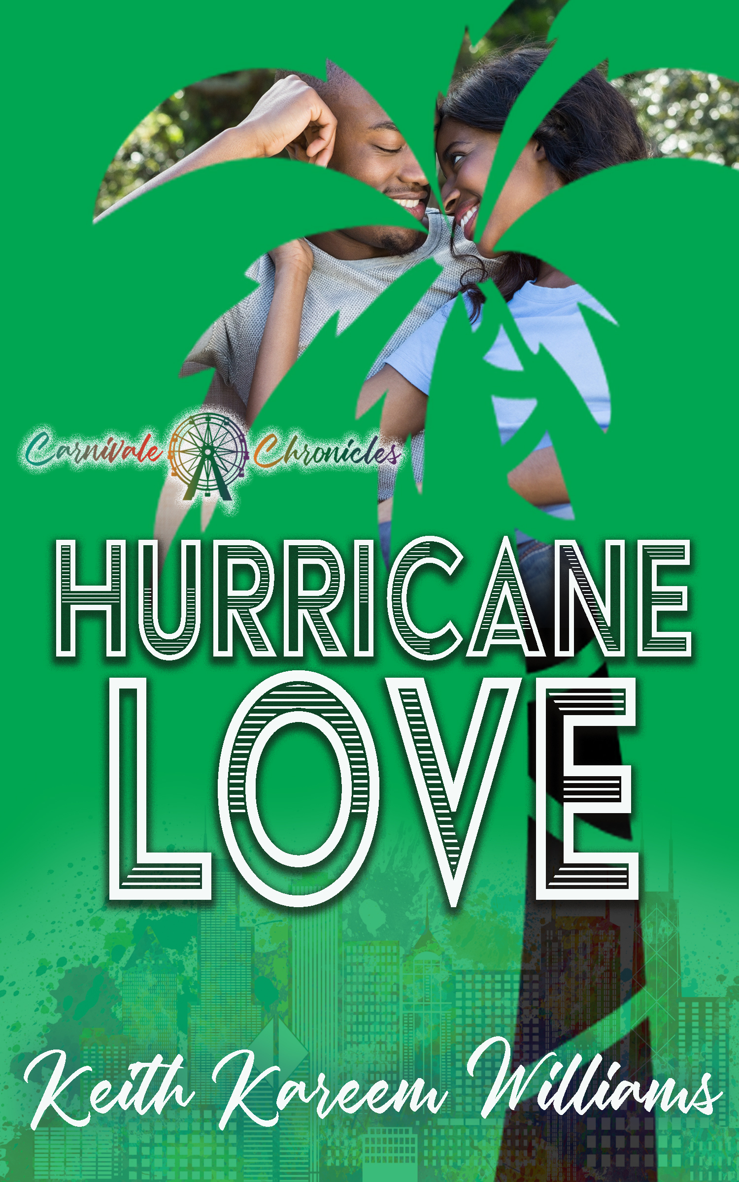 Hurricane Love: CARNIVALE CHRONICLES