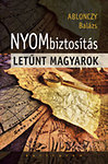 Nyombiztosítás - Letűnt magyarok