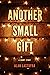 Another Small Gift by Alan Lastufka