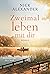 Zweimal leben mit dir (German Edition)