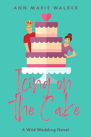 Icing on the Cake (Wild Wedding, #2)