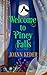 Welcome to Piney Falls by Joann Keder