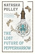 The Lost Future of Pepperharrow (The Watchmaker of Filigree Street, #2)