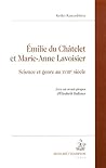 Émilie du Châtelet et Marie-Anne Lavoisier ; science et genre au XVIIIe siècle
