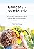 Educar con conciencia: Acompañar a los niños y niñas desde el autoconocimiento (Spanish Edition)