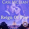 Reign Of Fire by Casi McLean