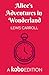 Alice's Adventures in Wonderland (Alice's Adventures in Wonderland, #1)