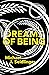 Dreams of Being