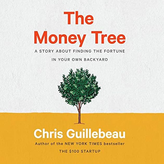 The Money Tree: A Story about Finding the Fortune in Your Own Backyard