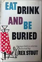 Eat, Drink, and Be Buried (Hardcover)