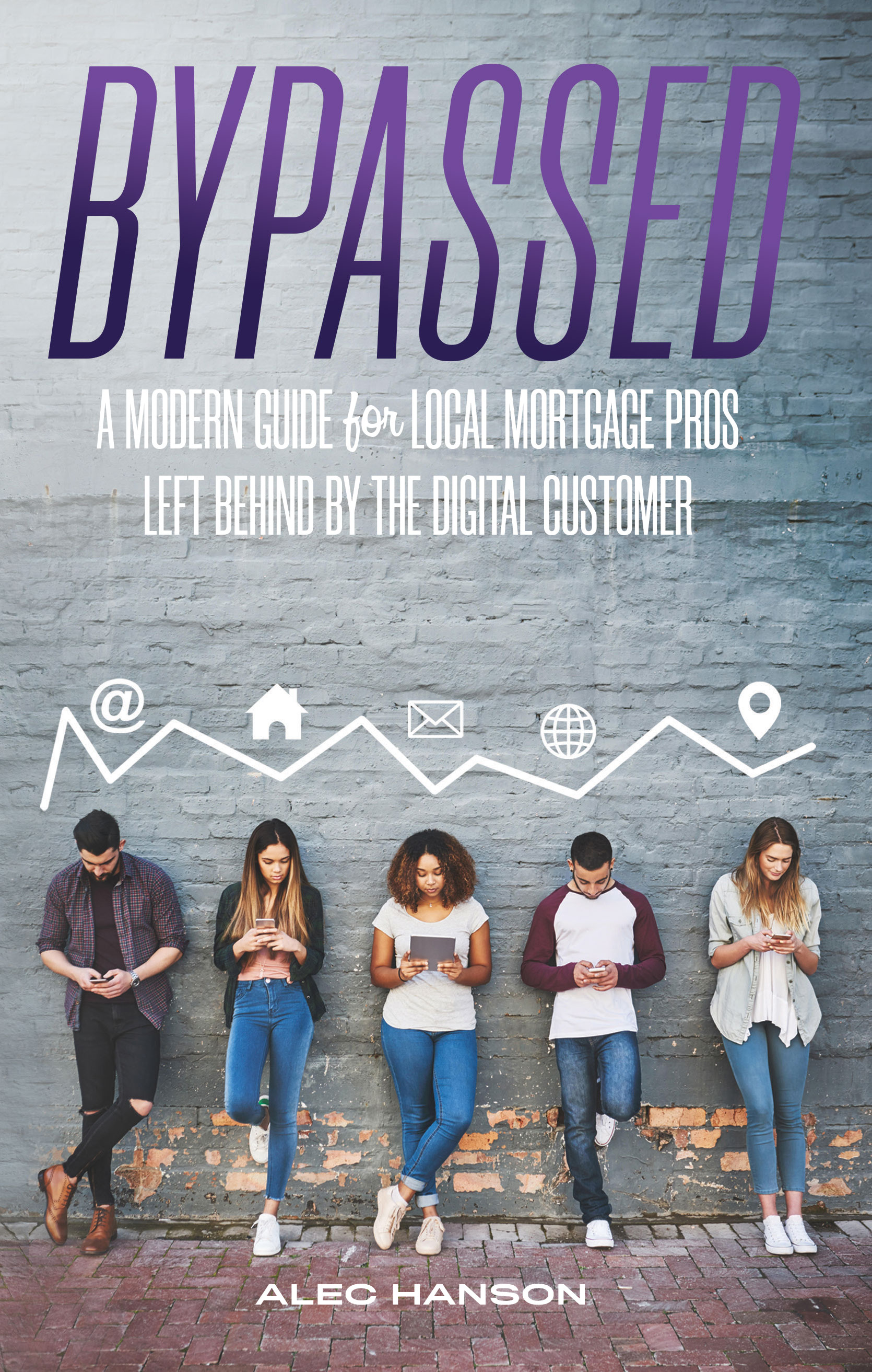 Bypassed: A Modern Guide for Local Mortgage Pros Left Behind by the Digital Customer